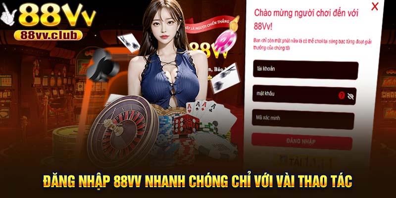 Đăng Nhập 88VV Nhanh Chóng