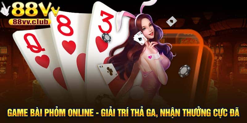 Game Bài Phỏm Online