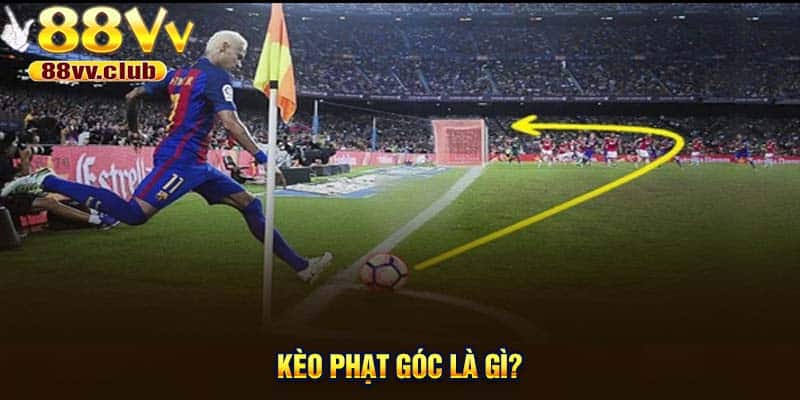 Kèo phạt góc là gì?