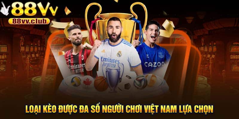 Tỷ lệ bóng đá châu Á là loại kèo được đa số người chơi Việt Nam lựa chọn